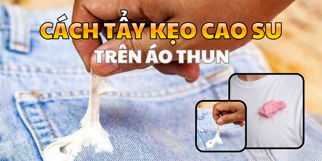 Cách Tẩy Kẹo Cao Su Trên Áo Thun - Banner